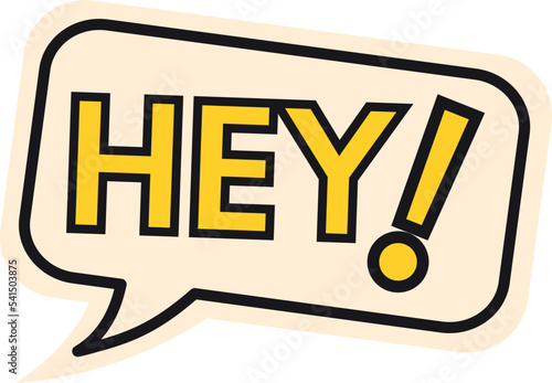 Hey sticker. Chat message box. Greeting text