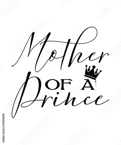 worlds best mom
best mom ever
mom you are the queen happy mothers day
mother of a prince