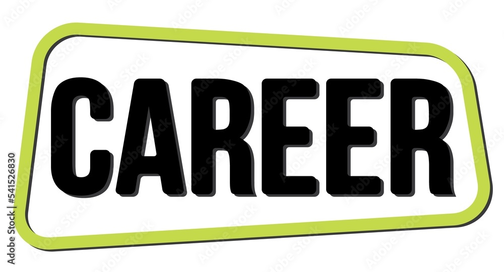 CAREER text on green-black trapeze stamp sign. CAREER text on green-black trapeze stamp sign.