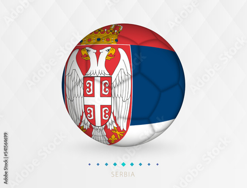 Football ball with Serbia flag pattern, soccer ball with flag of Serbia national team.