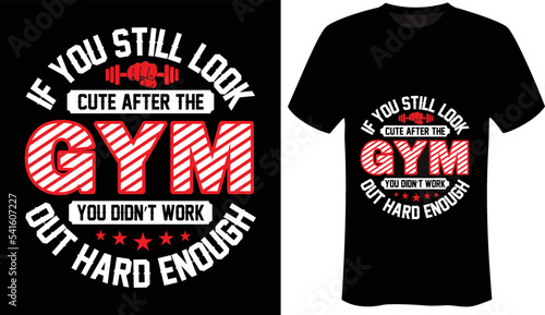 Motivational - Fitness - Gym T-Shirt Design