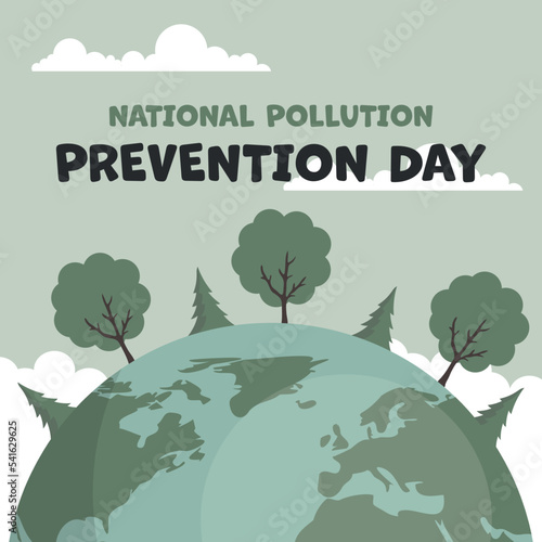 Planet earth design with trees and plants and national pollution prevention day text. Poster to raise awareness about caring for the environment