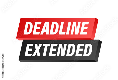 Deadline Extended sign, label. Vector stock illustration.