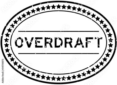 Grunge black overdraft word oval rubber seal stamp on white background