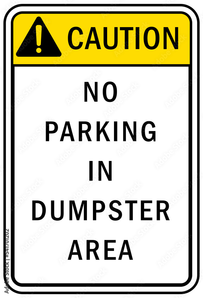 parking sign and labels do not parking in front of dumpster area