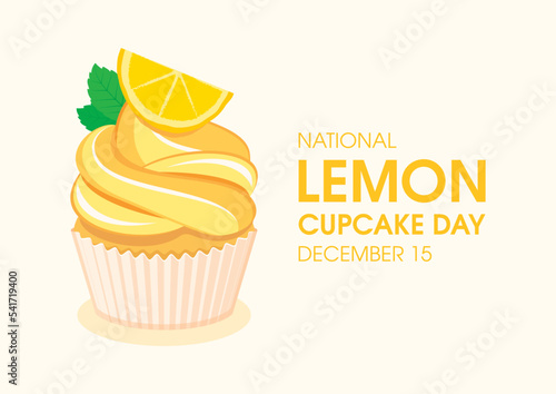 National Lemon Cupcake Day vector. Creamy yellow cupcake with lemon and mint leaf icon vector. December 15 each year. Important day