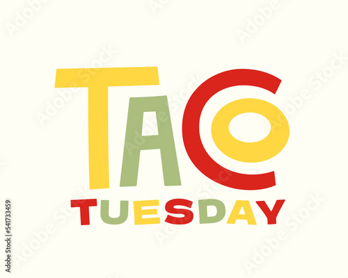 Taco Tuesday Hand drawn Colorful Tacos lettering quote. Food vector illustration t-shirt print design Isolated