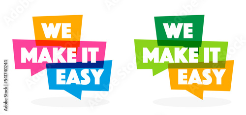 We make it easy
