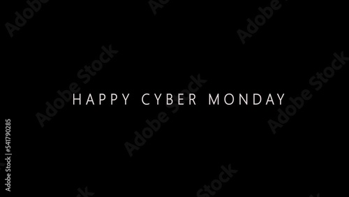 Happy Cyber Monday Cinematography Text Animation on Black Background. Offers Day Celebration Smooth Typography with slow motion Blur. Simple and Professional Promotion Title  photo