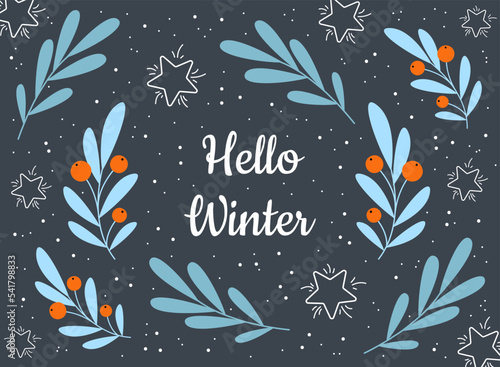 Winter greeting background with leaves, branches and berries on blue background. Hello winter lettering in flat style.