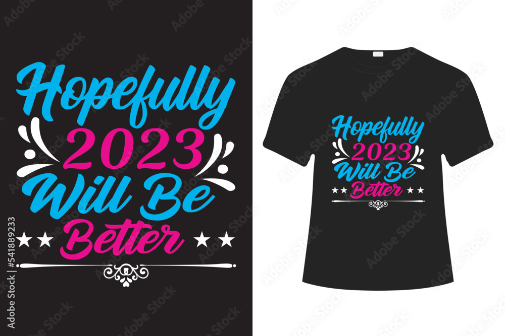 Happy New Year T-Shirt Design. Happy New Year T-Shirt Design.