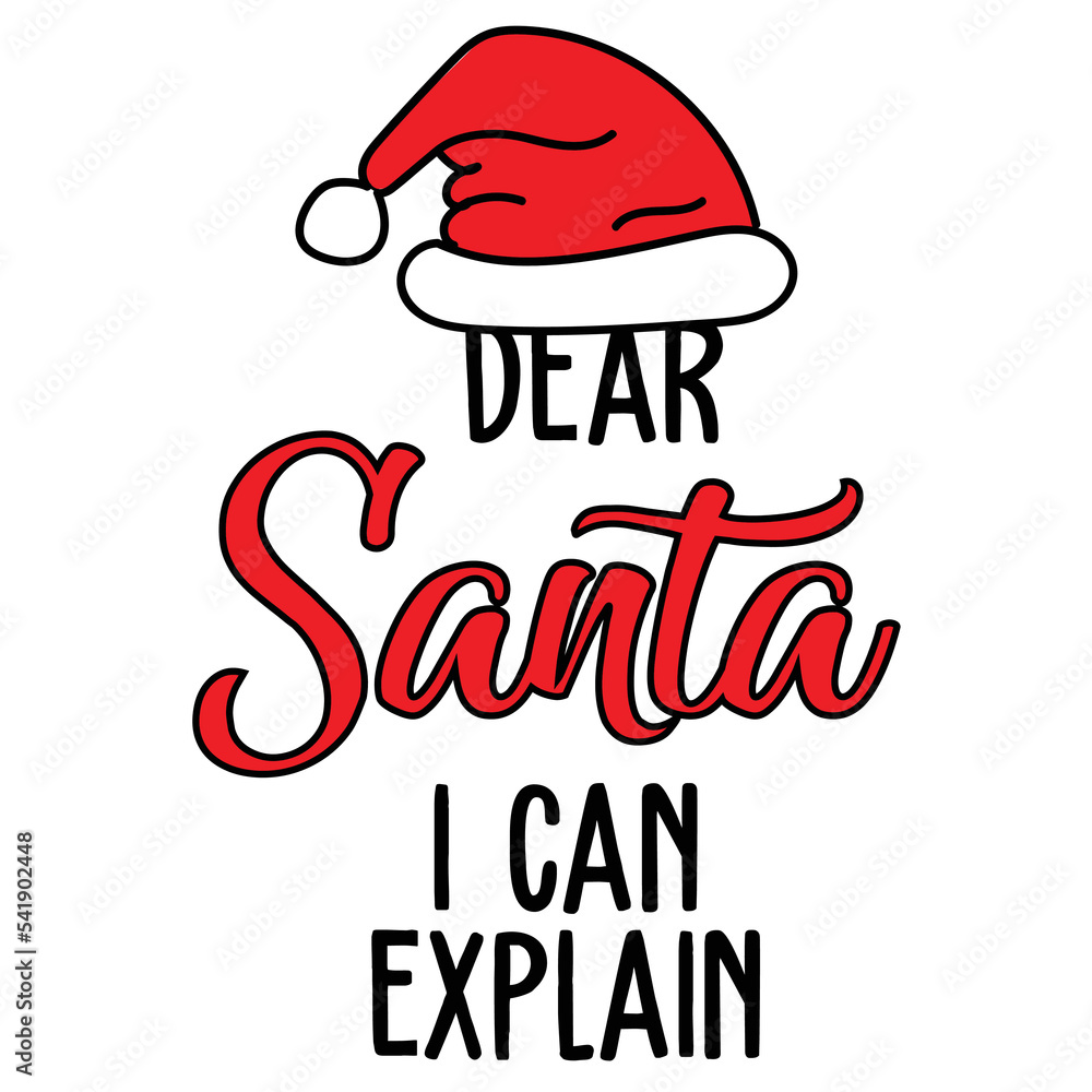 Dear Santa I can explain Merry Christmas shirt print template, funny