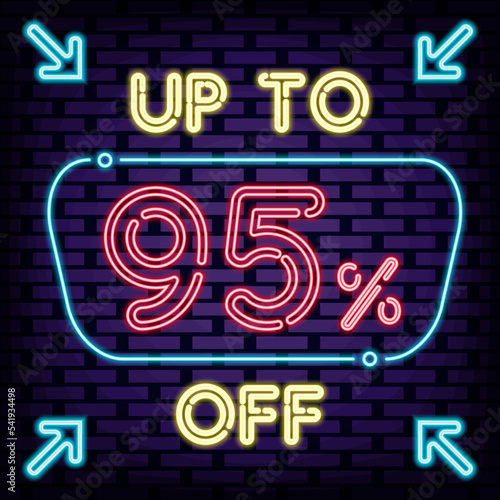 Up to 95% off, sale Neon quote. Bright signboard. Neon text. Trendy design elements. Vector Illustration