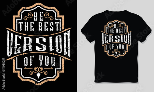 Be The Best Version Of You, Motivational T-Shirt Design.