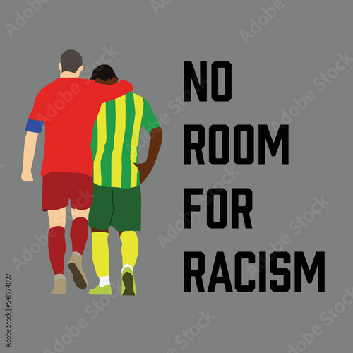 A vector of two football player walking together. One is white and one is black with the word no room for racism.