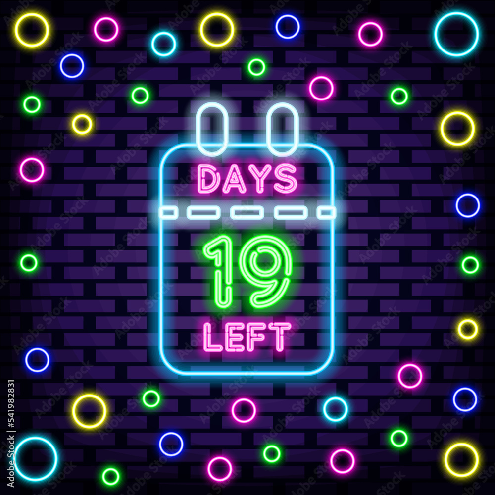 19 Days Left Badge in neon style. Bright signboard. Light banner. Trendy design elements. Vector Illustration 19 Days Left Badge in neon style. Bright signboard. Light banner. Trendy design elements. Vector Illustration