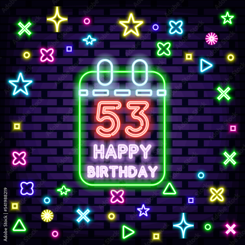 53th Happy Birthday 53 Year old Neon signboards. Neon script. Light art. Design element. Vector Illustration