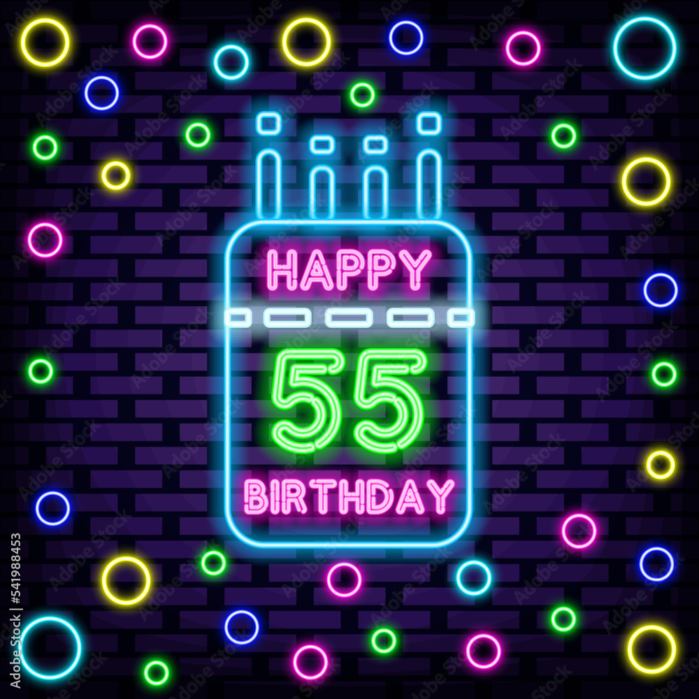 55th Happy Birthday 55 Year old Neon sign. On brick wall background. Light banner. Isolated on black background. Vector Illustration