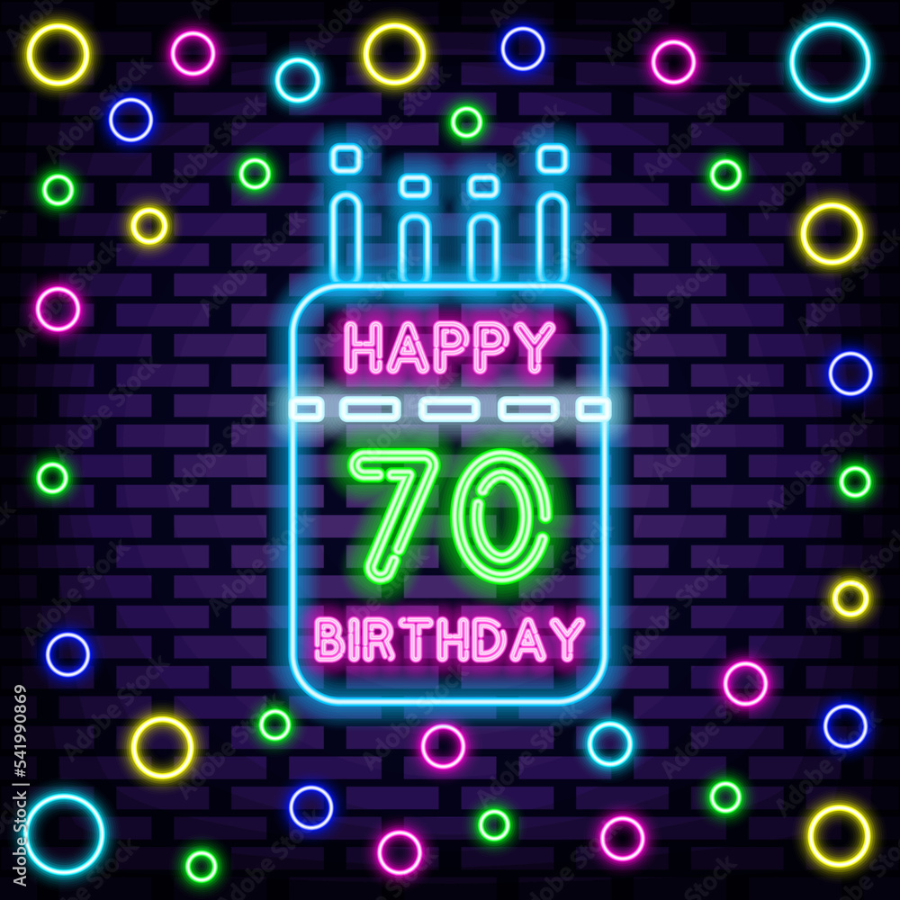 70th Happy Birthday 70 Year old Neon quote. On brick wall background. Announcement neon signboard. Bright colored vector. Vector Illustration