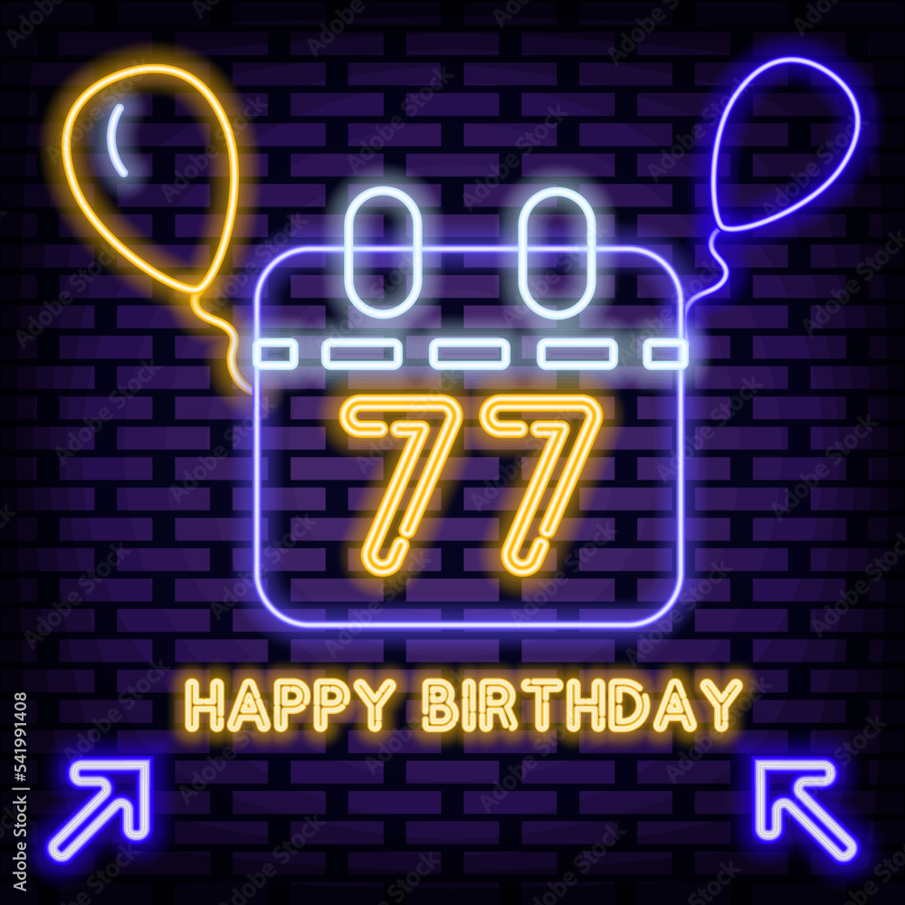 77th Happy Birthday 77 Year old Neon signboards. On brick wall background. Light banner. Modern trend design. Vector Illustration