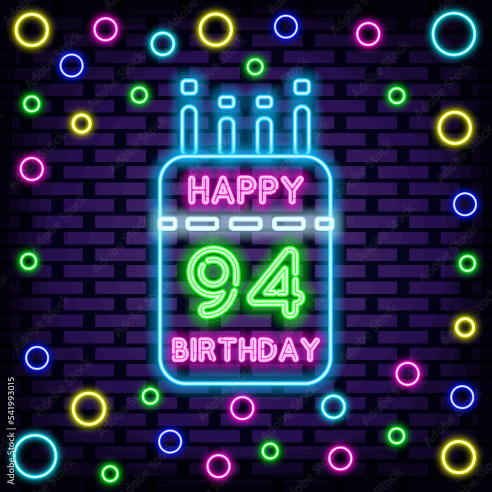 94th Happy Birthday 94 Year old Neon quote. On brick wall background. Night bright advertising. Trendy design elements. Vector Illustration