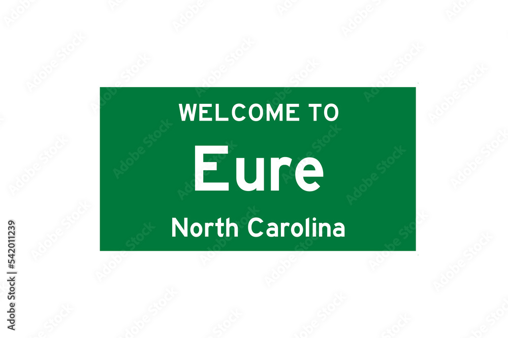 Eure, North Carolina, USA. City limit sign on transparent background. Eure, North Carolina, USA. City limit sign on transparent background.