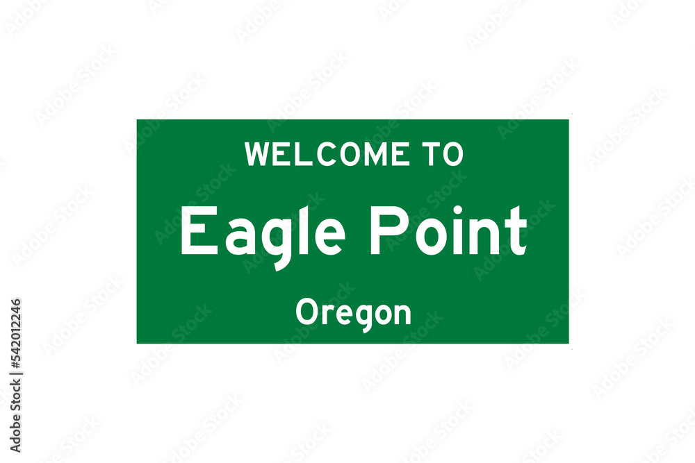Eagle Point, Oregon, USA. City limit sign on transparent background. Eagle Point, Oregon, USA. City limit sign on transparent background.