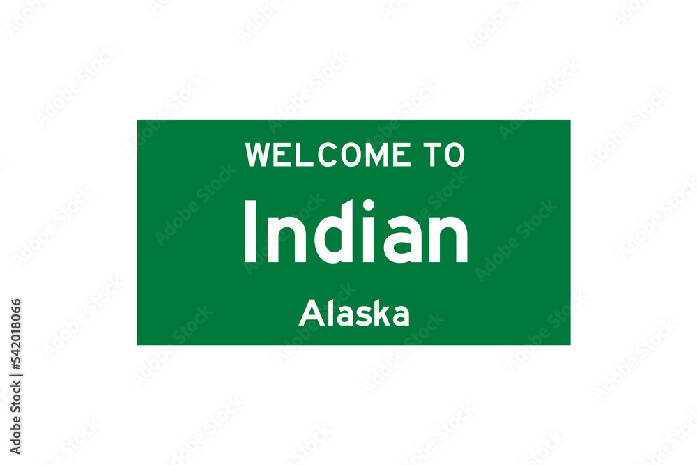 Indian, Alaska, USA. City limit sign on transparent background. Indian, Alaska, USA. City limit sign on transparent background.