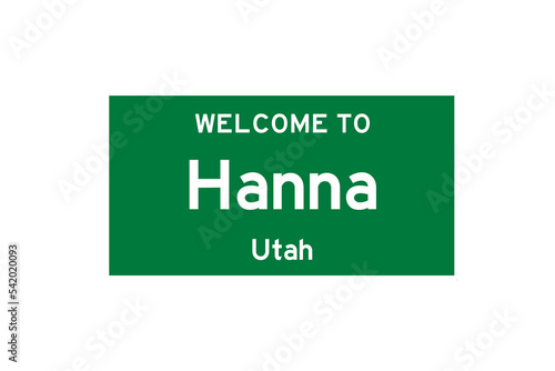 Hanna, Utah, USA. City limit sign on transparent background. 