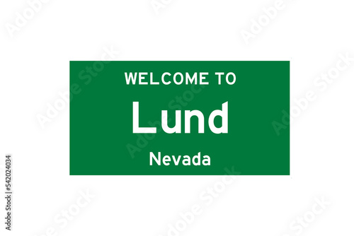 Lund, Nevada, USA. City limit sign on transparent background. 