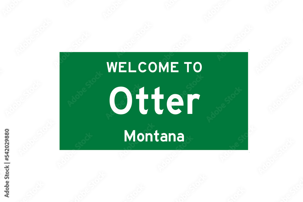 Otter, Montana, USA. City limit sign on transparent background. Otter, Montana, USA. City limit sign on transparent background.