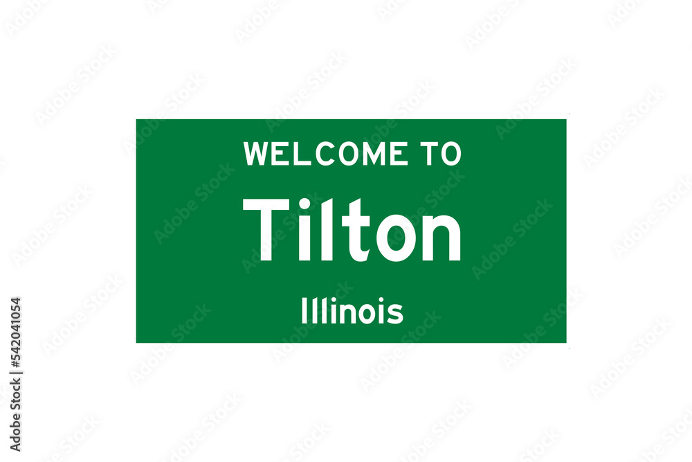 Tilton, Illinois, USA. City limit sign on transparent background. Tilton, Illinois, USA. City limit sign on transparent background.