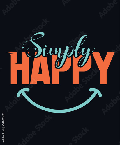 Simply Happy Motivational lettering print for t-shirt design, stickers, prints and posters. Vector vintage illustration.