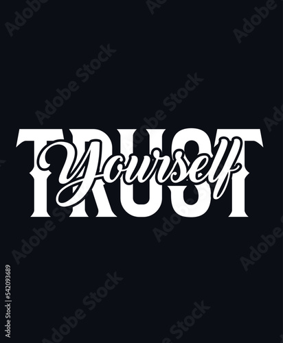Trust yourself Motivational lettering print for t-shirt design, stickers, prints and posters. Vector vintage illustration.