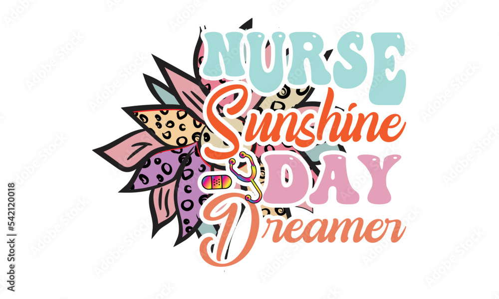 Nurse Sunshine Day Dreamer Sublimation Design