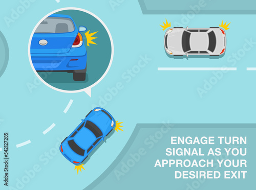 Safe driving tips and traffic regulation rules. Priority inside the roundabout. Engage turn signal as you approach your desired exit. Top view. Flat vector illustration template.