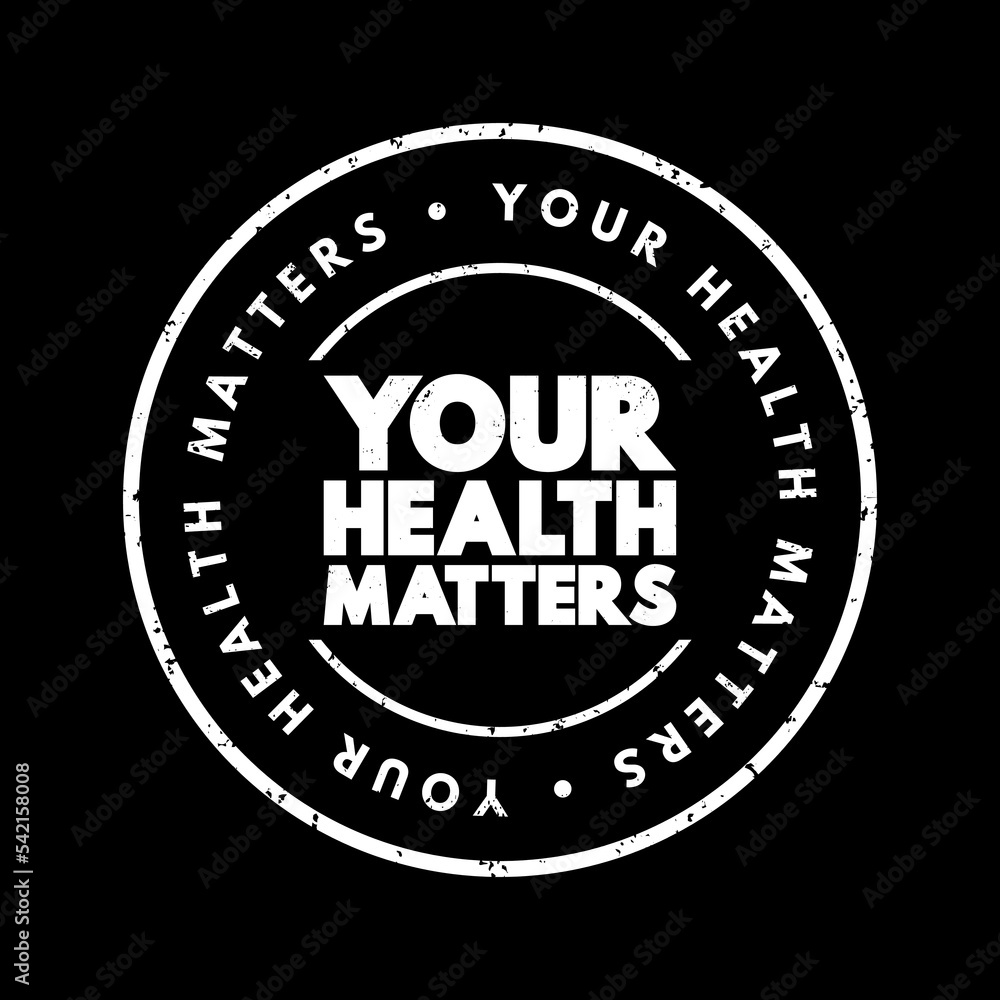 Your Health Matters text stamp, concept background