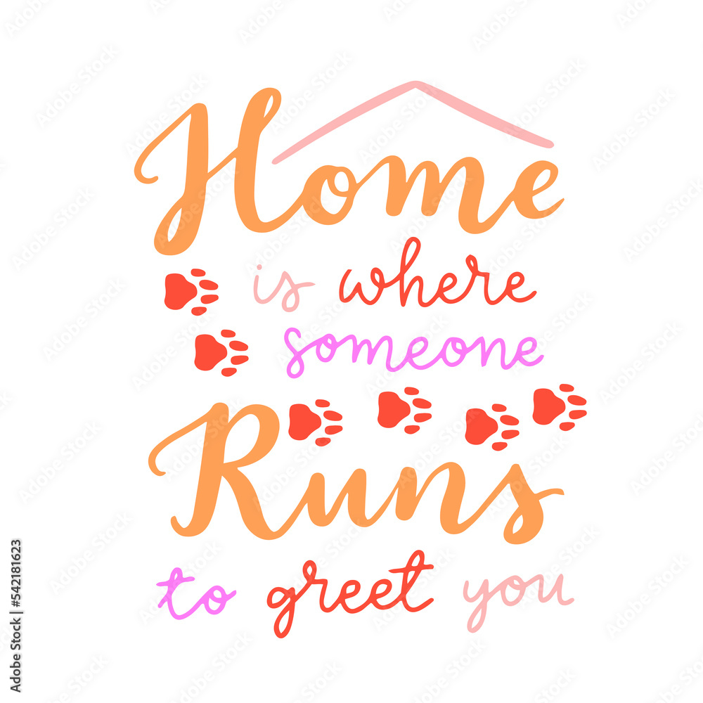 dog phrase colorful poster. Inspirational quotes about dogs. Hand written phrases about dog adoption. Adopt a dog. Saying about dogs.