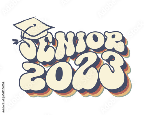 Senior 2023 Graduation quote retro vintage 70's typography sublimation SVG on white background