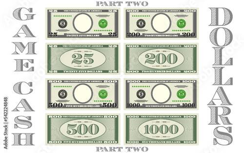 Fictional game paper money in the style of US dollars. Gray obverse and green reverse of banknotes with denominations of 25, 200, 500 and 1000. Empty round in center. Part two