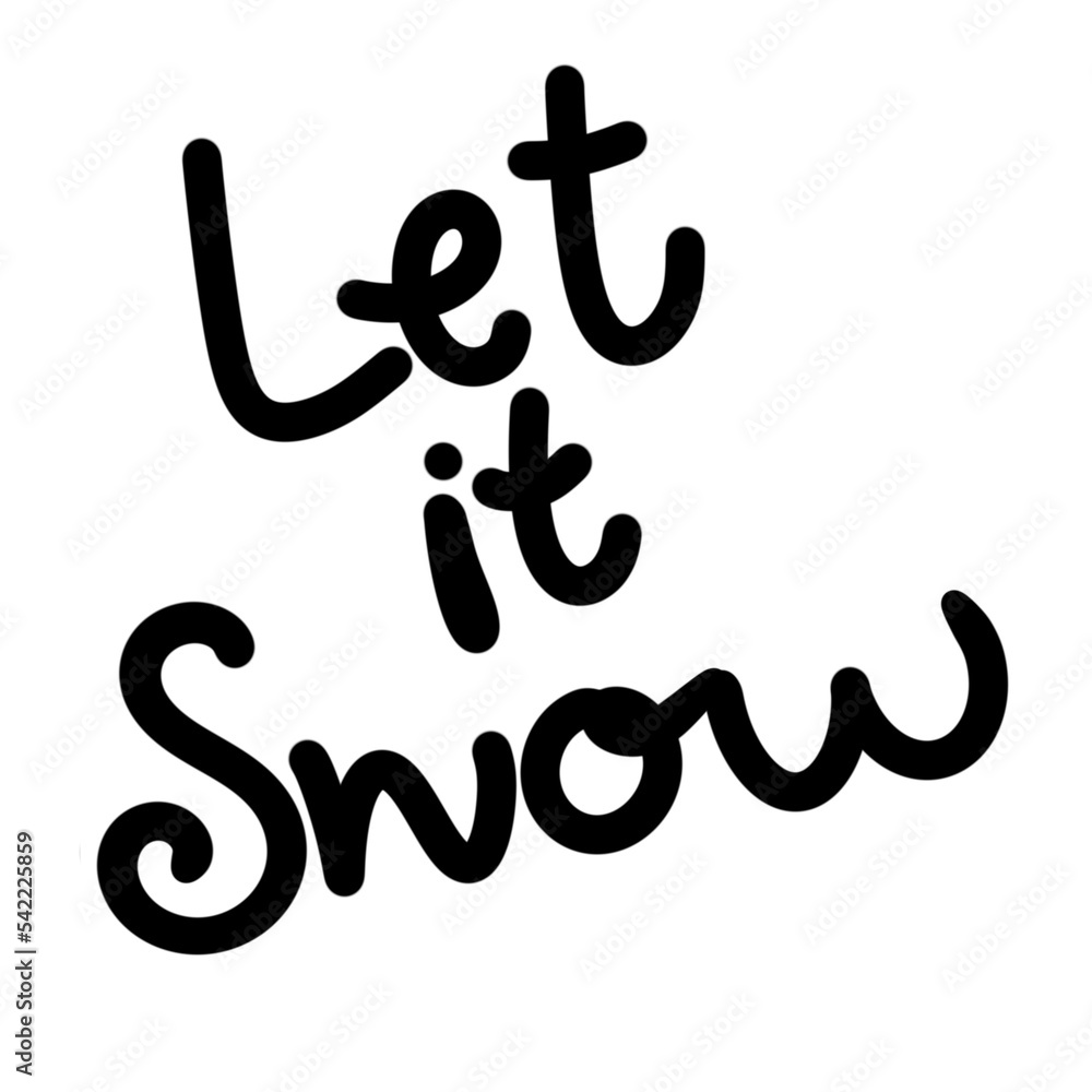 Let it snow Lettering, Hand Drawn Christmas Let it snow Lettering, Hand Drawn Christmas