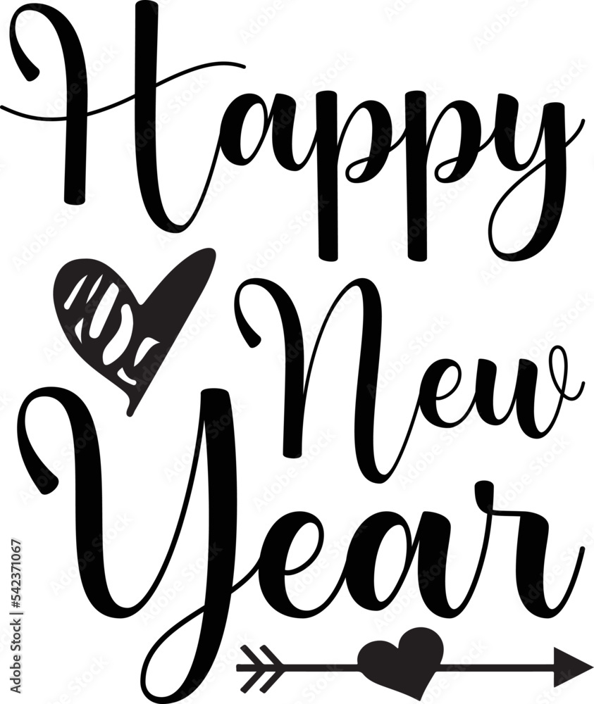 Happy New Year T Shirt Design, Happy New Year SVG T Shirt Design, New Year T Shirt Design Happy New Year T Shirt Design, Happy New Year SVG T Shirt Design, New Year T Shirt Design