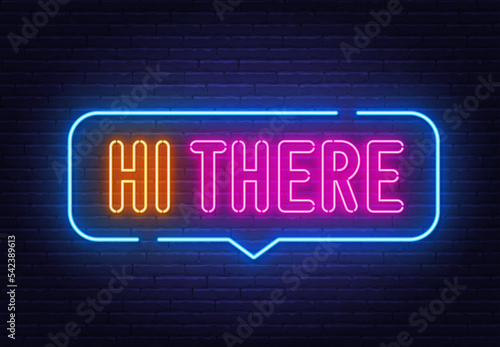 Hi There neon sign in the speech bubble on brick wall background.