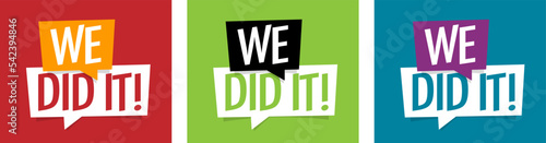We did it