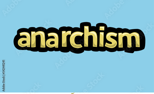 ANARCHISM writing vector design on a blue background