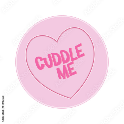 Love heart Sweet Candy - Cuddle Me Message vector Illustration