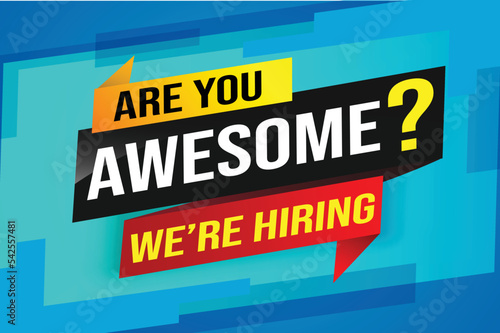 hiring recruitment Join now design for banner poster. are you awesome? lettering with geometric shapes lines. Vector illustration typographic. Open vacancy design template modern concept