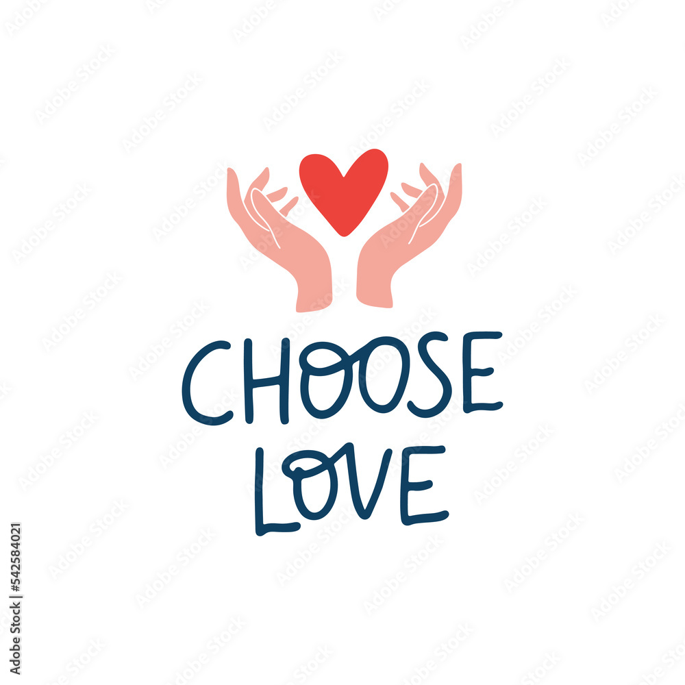 Choose love vector lettering quote. Mental health phrase illustration isolated on white. Positive hand drawn saying for typography, poster, planner, t shirt print, card.