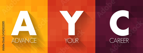 AYC - Advance Your Career acronym, business concept background