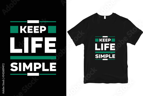 .Keep life simple geometric motivational stylish and perfect typography t shirt Design